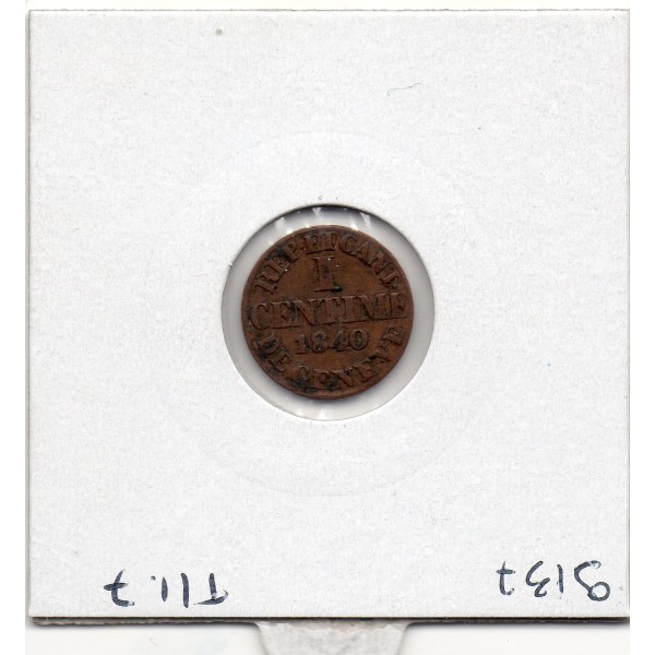 Suisse Canton Genève 1 centime 1840 TTB, KM 130 pièce de monnaie