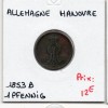 Hanovre 1 pfennig 1853 Sup-, KM 221 pièce de monnaie