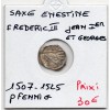 Saxe Ernestine 1 pfennig 1507-1525 TTB, Frederic III Jean 1er et Georges pièce de monnaie
