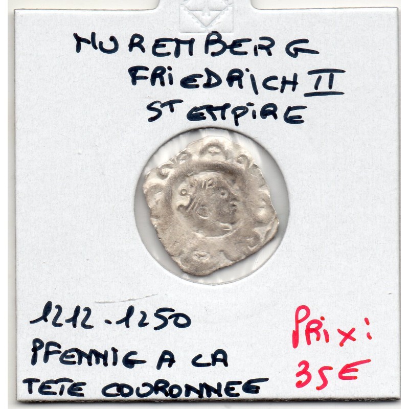 Nuremberg pfennig a la tête couronnée 1212-1250 TTB, Friedrich II du Saint Empire pièce de monnaie Nuremberg pfennig a la tête couronnée 1212-1250 TTB, Friedrich II du Saint Empire pièce de monnaie