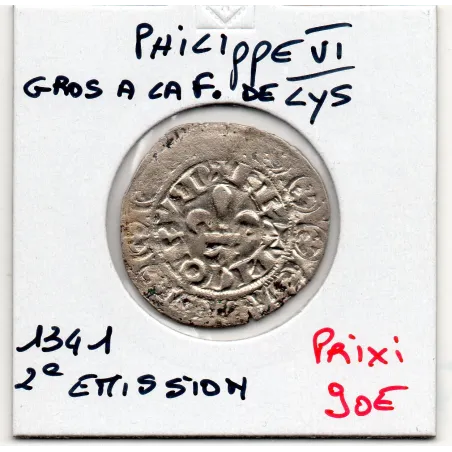 Gros à la fleur de Lys Philippe VI (1341) 2eme emission pièce de monnaie royale