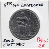 Nouvelle Calédonie 5 Francs 2003 FDC, Lec.81h pièce de monnaie