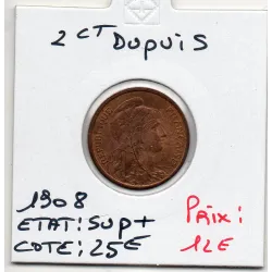 2 centimes Dupuis 1908 Sup+, France pièce de monnaie