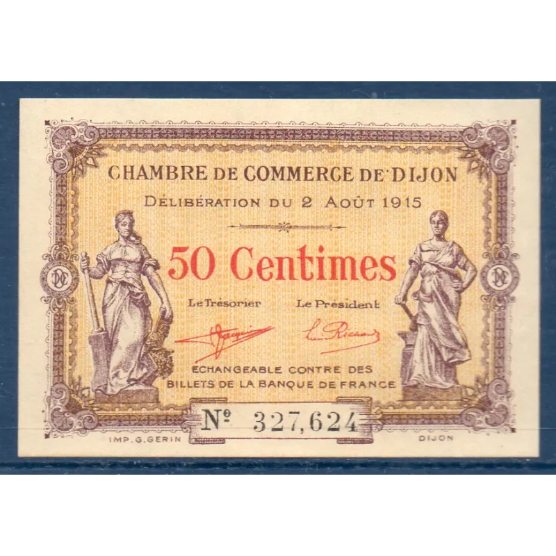 Dijon 50 centimes, Neuf, 2.8.1915 Pirot 53.1 Billet de la chambre de Commerce Dijon 50 centimes, Neuf, 2.8.1915 Pirot 53.1 Billet de la chambre de Commerce