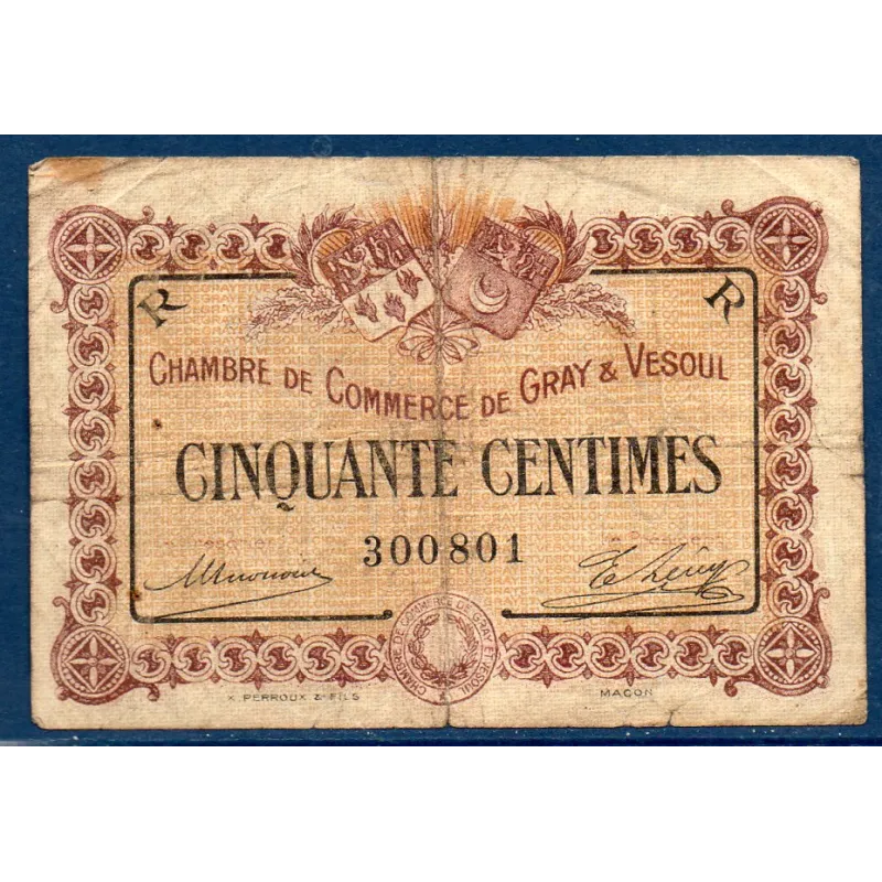 Gray Vesoul 50 centimes, B, 4.10.1915 Pirot 62.7 Billet de la chambre de Commerce Gray Vesoul 50 centimes, B, 4.10.1915 Pirot 62.7 Billet de la chambre de Commerce