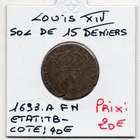 Sol de 15 Deniers ou Quinzain 1693 A flan neuf Louis XIV sur flan ancien pièce de monnaie royale