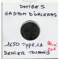 Principauté des Dombes, Gaston d'Orleans (1650) Denier Tournois Type 13