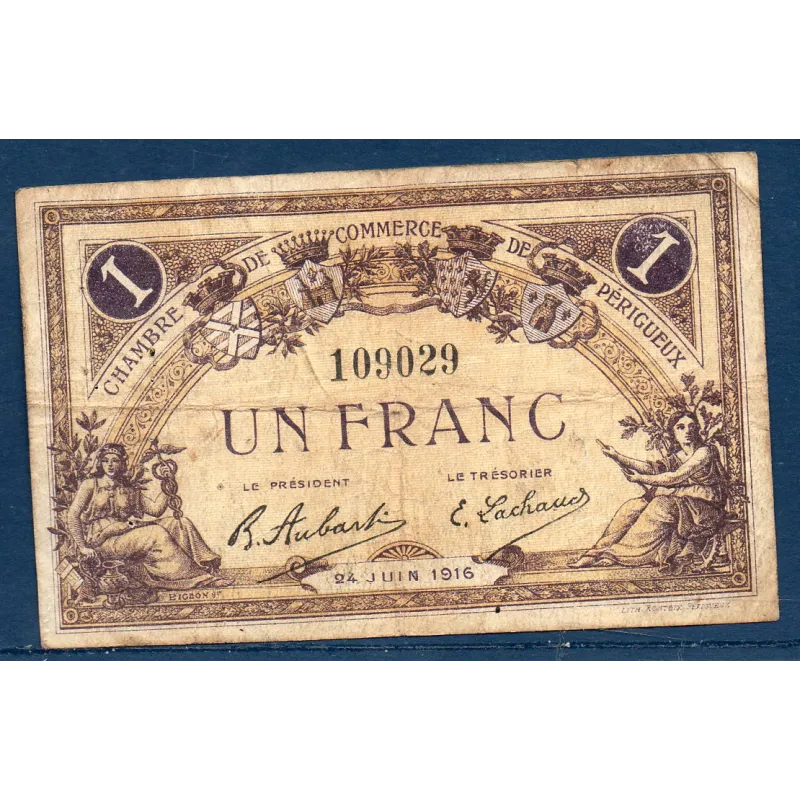 Périgueux 1 franc, TB, 24.6.1916 Pirot 98.18 Billet de la chambre de commerce Périgueux 1 franc, TB, 24.6.1916 Pirot 98.18 Billet de la chambre de commerce