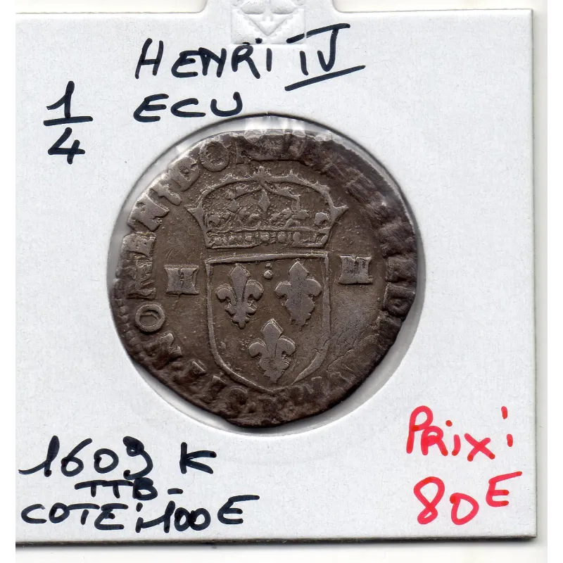 1/4 ou quart d'Ecu Croix de Face 1609 K Bordeaux Henri IV pièce de monnaie royale 1/4 ou quart d'Ecu Croix de Face 1609 K Bordeaux Henri IV pièce de monnaie royale