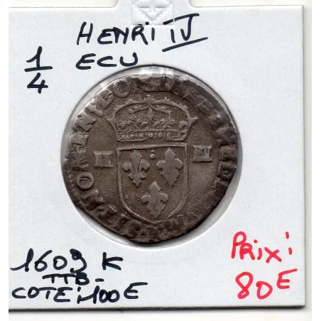 1/4 ou quart d'Ecu Croix de Face 1609 K Bordeaux Henri IV  pièce de monnaie royale