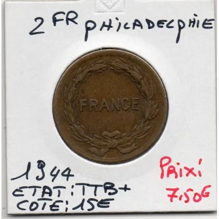 2 francs Philadelphie France Libre 1944 TTB+, France pièce de monnaie