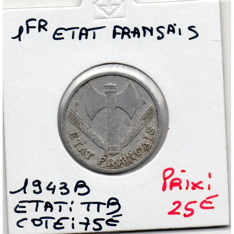 1 franc Francisque Bazor 1943 B TTB, France pièce de monnaie 1 franc Francisque Bazor 1943 B TTB, France pièce de monnaie