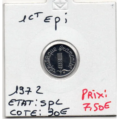1 centime Epi 1972 Spl, France pièce de monnaie