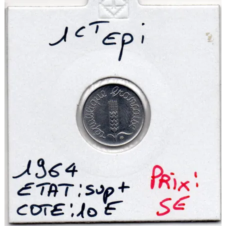 1 centime Epi 1964 Rebord Sup+, France pièce de monnaie