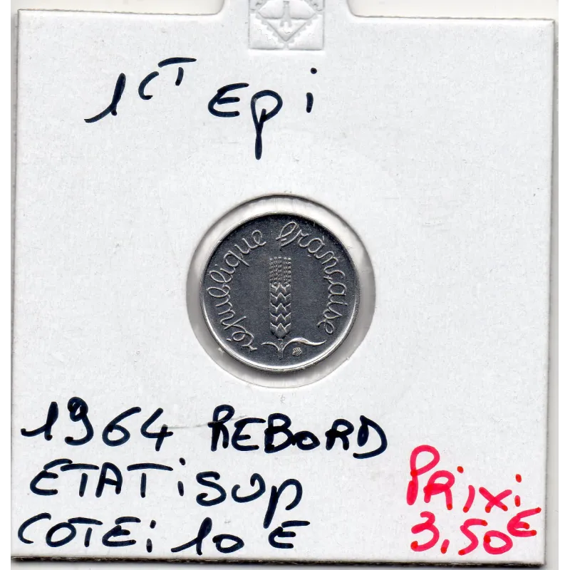 1 centime Epi 1964 Rebord Sup, France pièce de monnaie 1 centime Epi 1964 Rebord Sup, France pièce de monnaie
