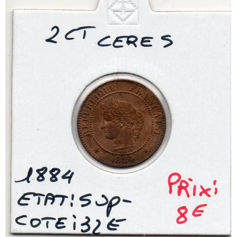 2 centimes Cérès 1884 A Sup-, France pièce de monnaie