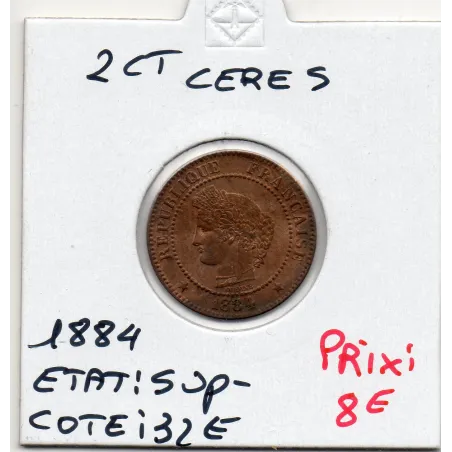 2 centimes Cérès 1884 A Sup-, France pièce de monnaie