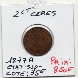 2 centimes Cérès 1877 A Paris Sup-, France pièce de monnaie