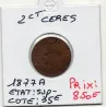 2 centimes Cérès 1877 A Paris Sup-, France pièce de monnaie