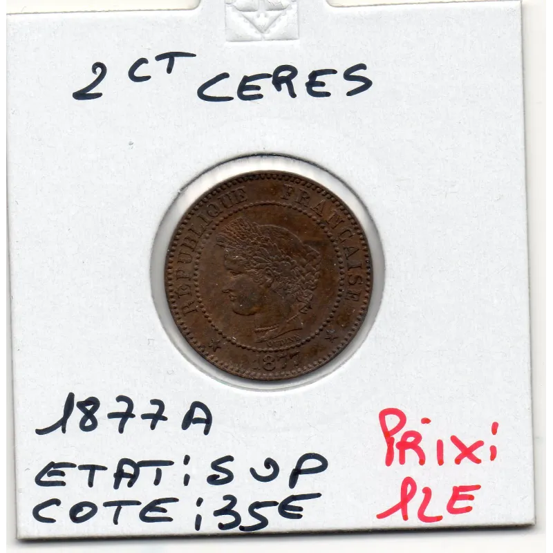 2 centimes Cérès 1877 A Paris Sup, France pièce de monnaie 2 centimes Cérès 1877 A Paris Sup, France pièce de monnaie