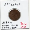 2 centimes Cérès 1877 A Paris Sup, France pièce de monnaie