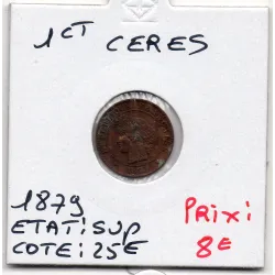 1 centime Cérès 1879 Sup, France pièce de monnaie