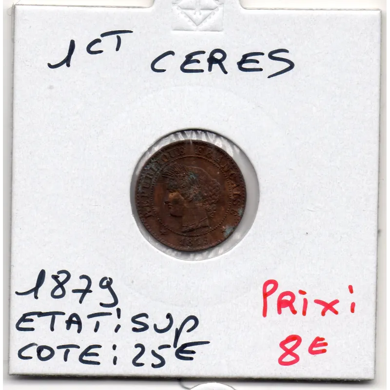 1 centime Cérès 1879 Sup, France pièce de monnaie 1 centime Cérès 1879 Sup, France pièce de monnaie