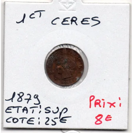 1 centime Cérès 1879 Sup, France pièce de monnaie