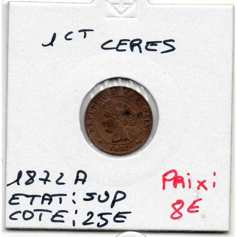 1 centime Cérès 1872 A Paris Sup, France pièce de monnaie 1 centime Cérès 1872 A Paris Sup, France pièce de monnaie