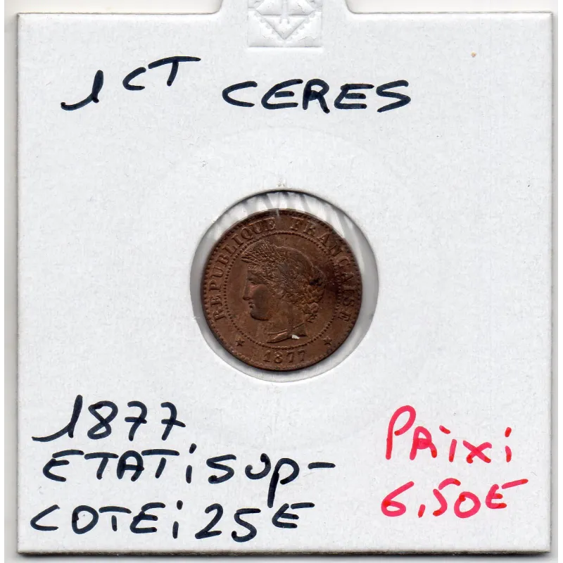 1 centime Cérès 1877 A Sup-, France pièce de monnaie