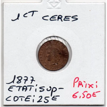 1 centime Cérès 1877 A Sup-, France pièce de monnaie