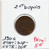 2 centimes Dupuis 1904 Sup-, France pièce de monnaie