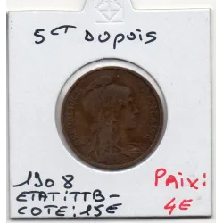 5 centimes Dupuis 1908 TTB-, France pièce de monnaie