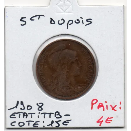 5 centimes Dupuis 1908 TTB-, France pièce de monnaie