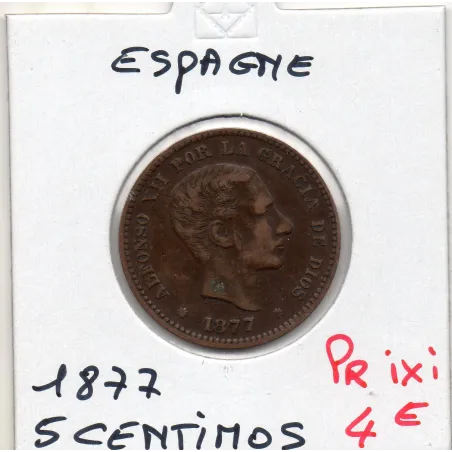 Espagne 5 centimos 1877 TTB, KM.674 Alphonse XII