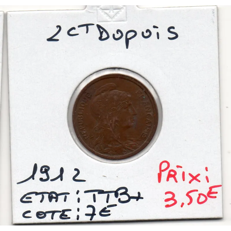 2 centimes Dupuis 1912 TTB+ 2 centimes Dupuis 1912 TTB+