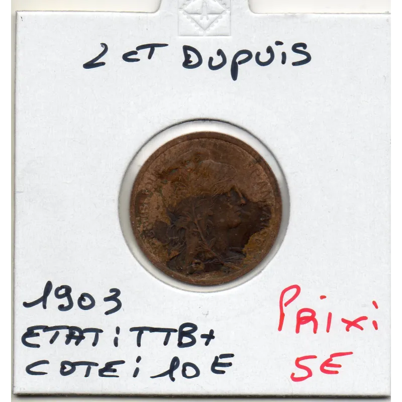 2 centimes Dupuis 1903 TTB+ 2 centimes Dupuis 1903 TTB+