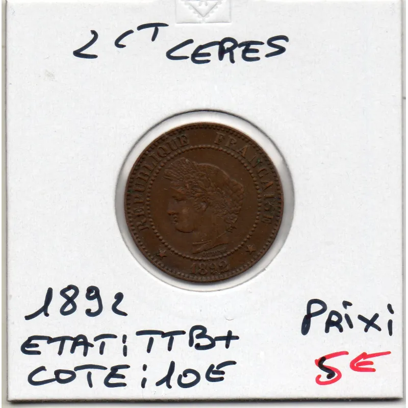 2 centimes Cérès 1892 TTB+ 2 centimes Cérès 1892 TTB+