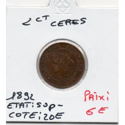 2 centimes Cérès 1892 Sup-