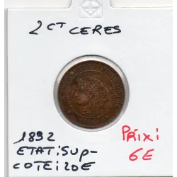 2 centimes Cérès 1892 Sup-