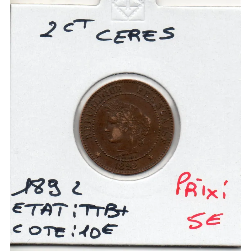 2 centimes Cérès 1892 TTB+ 2 centimes Cérès 1892 TTB+