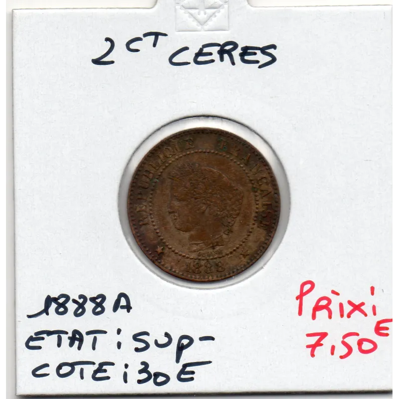 2 centimes Cérès 1888 A Sup- 2 centimes Cérès 1888 A Sup-