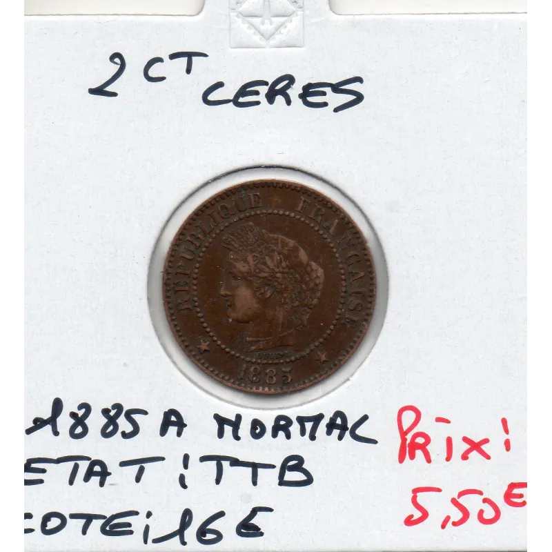 2 centimes Cérès 1885 moyen A TTB 2 centimes Cérès 1885 moyen A TTB