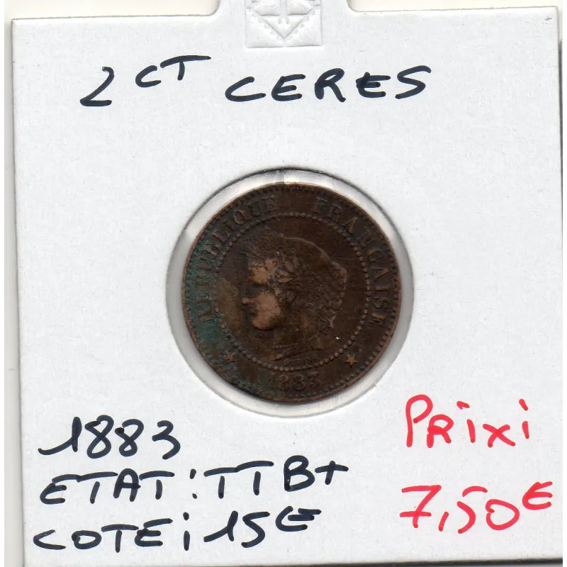 2 centimes Cérès 1883 A TTB+ 2 centimes Cérès 1883 A TTB+