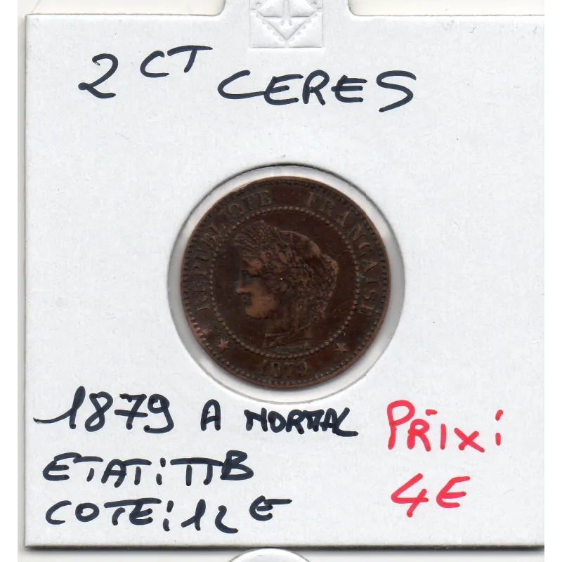 2 centimes Cérès 1879 A normal Paris TTB, France pièce de monnaie 2 centimes Cérès 1879 A normal Paris TTB, France pièce de monnaie