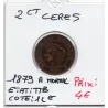 2 centimes Cérès 1879 A normal Paris TTB, France pièce de monnaie