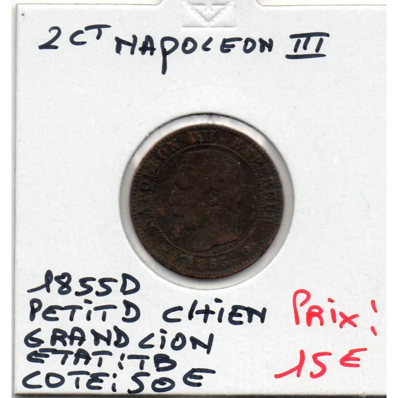 2 centimes Napoléon III tête nue 1855 petit D Chien grand Lion TB 2 centimes Napoléon III tête nue 1855 petit D Chien grand Lion TB