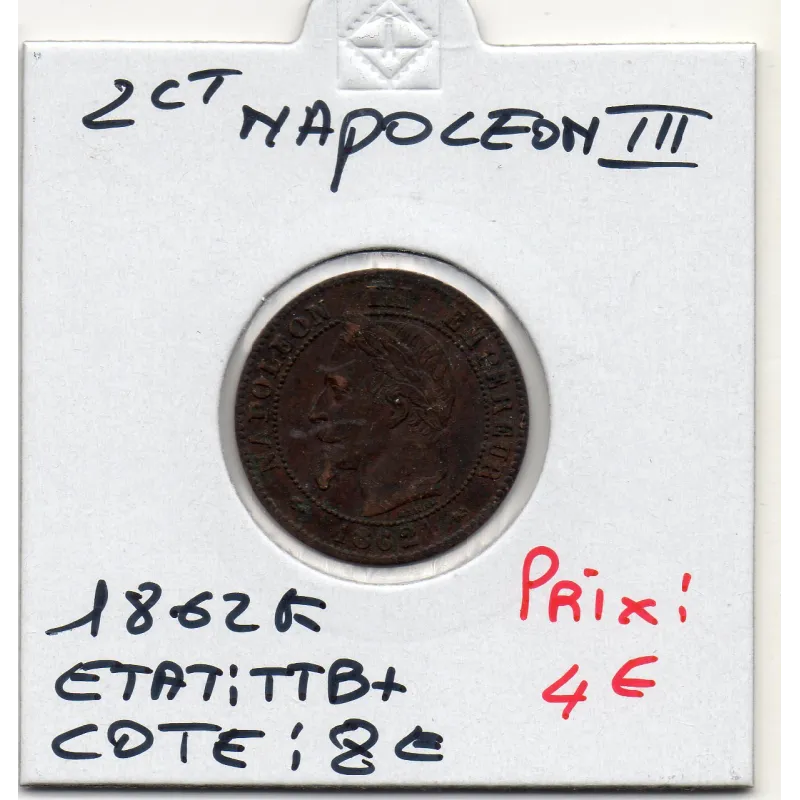 2 centimes Napoléon III tête laurée 1862 K Bordeaux TTB+ 2 centimes Napoléon III tête laurée 1862 K Bordeaux TTB+
