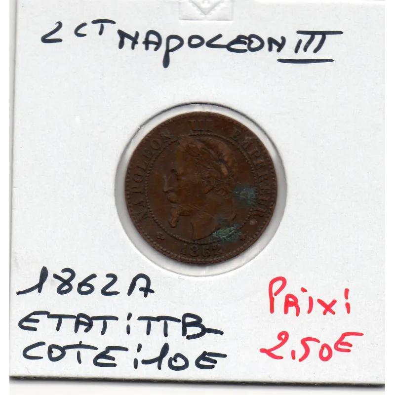 2 centimes Napoléon III tête laurée 1862 A Paris TTB- 2 centimes Napoléon III tête laurée 1862 A Paris TTB-