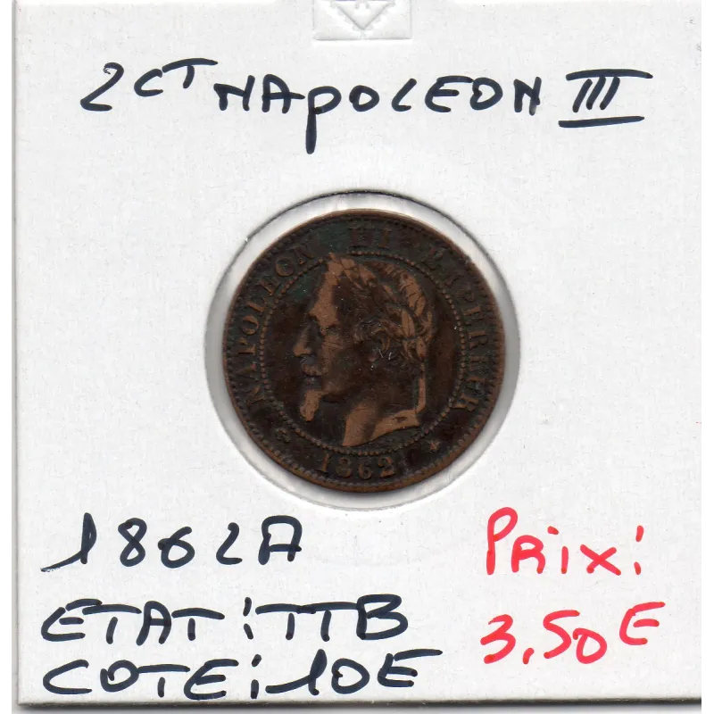 2 centimes Napoléon III tête laurée 1862 A Paris TTB 2 centimes Napoléon III tête laurée 1862 A Paris TTB